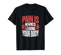 Fitness Instructor Pain is Weakness Leaving Your Body T-Shirt