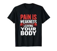 Fitness Instructor Pain is Weakness Leaving Your Body T-Shirt
