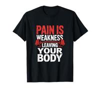 Fitness Instructor Pain is Weakness Leaving Your Body T-Shirt