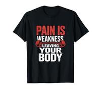 Fitness Instructor Pain is Weakness Leaving Your Body T-Shirt