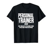 Fitness Instructor Personal Trainer Noun Pleasure T-Shirt