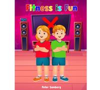 Fitness is Fun: Ditch the screens and have fun moving your body