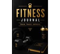 Fitness Journal Workout Plan Gym Logbuch - A5 Trainings Tagebuch Kraftsport Fortschritt Ziele: Train Track Improve Notizbuch für Training Muskelaufbau ... Motivation Fitness Tracker Männer und Frauen
