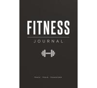 Fitness Journal: Workout Planner| Diet Tracker| Exercise Logbook for Men and Women| 150 pages | 6 x 9 Inches|