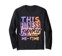 Fitness Junkie All About Self Care and Me Time Long Sleeve T-Shirt