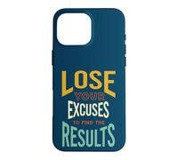 Fitness Motivation, Lose your excuses to find the results Case for iPhone 16 Pro Max