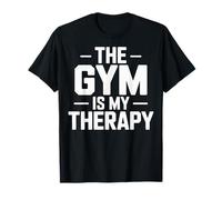 Fitness Motivation The Gym Is My Therapy For Bodybuilders T-Shirt