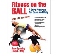 Fitness on the Ball: A Core Program for Brain and Body