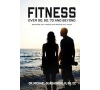 Fitness over 50, 60, 70 and Beyond