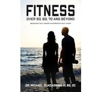 Fitness over 50, 60, 70 and Beyond