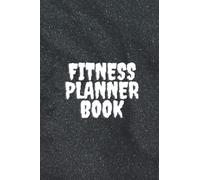 Fitness Planner Book: Black book for body builders| Gift for men and women who are into fitness|It helps you track your daily and weekly fitness ... workouts| helps you focus on the achievements