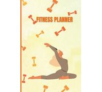 Fitness planner: Workout Log Book & Health Tracker