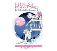 Fitness Romantique - La Routine du Chat Amoureux: Amour, souplesse et gros câlins