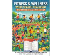 Fitness & Wellness Word Search Challenge: Word Search Puzzles with Easy-to-Read Print featuring Fitness, Nutrition, and Health | 6x9 inches, 110 pages ... Enthusiasts and Mindfulness Practitioners
