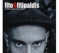 Fito Y Los Fitipaldis - Lo Mas Lejos a Tu Lado