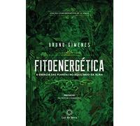 Fitoenergética - Ed. Comemorativa de 15 Anos - de Bruno Gimenes