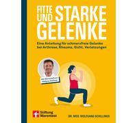 Fitte und starke Gelenke: Eine Anleitung fur sc, Schillings, Schillings,.