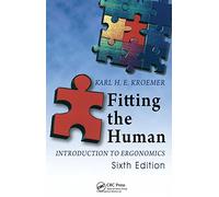 Fitting the Human: Introduction to Ergonomics, Sixth Edition