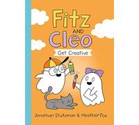 Fitz and Cleo Get Creative: 2 (Fitz and Cleo Book)