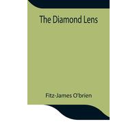 Fitz-James O'Brien The Diamond Lens Paperback Book Fitz-James O'Brien Multicolor