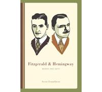 Fitzgerald and Hemingway - Works and Days
