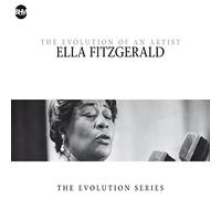 FITZGERALD - Ella Fitzgerald - The Evolution Of An Artist
