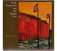 FITZGERALD,MICK - & BACHA TRIO - streetwise - FITZGERALD,MICK - & BACHA TRIO - streetwise