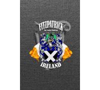 Fitzpatrick Family Ireland Crest & Irish Flags Notebook: Fitzpatrick Clan Coat of Arms Gift with Irish Tricolours, Harp and Map of Ireland