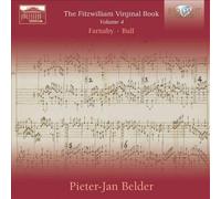Fitzwilliam Virginal Book, Vol. 4: Giles Farnaby & John Bull