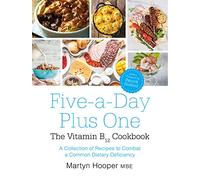 Five-A-Day Plus One: The Vitamin B12 Cookbook