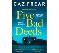Five Bad Deeds : the DARK and TWISTY thriller longlisted for the CWA Twisted Dagger 2025