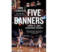 Five Banners: Inside the Duke Basketball Dynasty