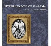 Five Blind Boys of Mississippi - Lord Search My Heart