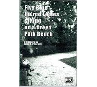 Five Blue Haired Ladies Sitting on a Green Park Bench