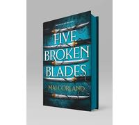 Five Broken Blades: Discover the dark adventure fantasy debut taking the world by storm (The Broken Blades)
