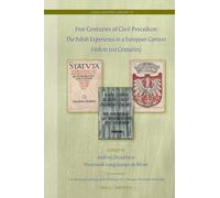 Five Centuries of Civil Procedure: The Polish Experience in a European Context (16th to 21st Centuries): 76 (Legal History Library, 76)