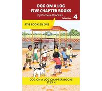 Five Chapter Books 4: Decodable Series for Students Learning to Read. For Beginning Readers and Students with Dyslexia. (Step 4 Consonant Blends) (DOG ON A LOG Chapter Book Collections)