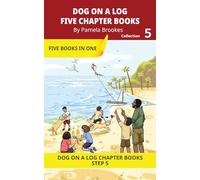 Five Chapter Books 5: Decodable Series for Students Learning to Read. For Beginning Readers and Students with Dyslexia. (Step 5 Magic/Silent e) (DOG ON A LOG Chapter Book Collections "New Look")