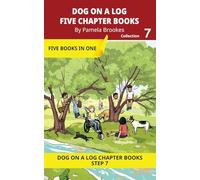 Five Chapter Books 7: Decodable Series for Students Learning to Read. For Developing Readers and Students with Dyslexia. (Step 7 Three-Letter Blends ... Word) (DOG ON A LOG Chapter Book Collections)