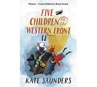 Five Children on the Western Front – Faber & Faber