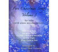 Five Christmas Songs for Cello - volume 3 (Five Christmas Songs - Volume 3)