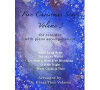 Five Christmas Songs for Recorder - volume 3 (Five Christmas Songs - Volume 3)