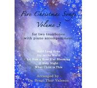 Five Christmas Songs for two Trombones - volume 3 (Five Christmas Songs - Volume 3)