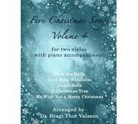 Five Christmas Songs for two Violas - Volume 4: viola duets (Five Christmas Songs - volume 4)
