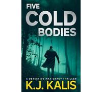 Five Cold Bodies: A Detective Max Grady Thriller