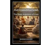 Five Conversations: The Quiet Argument of Lives