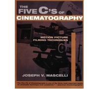 Five C's of Cinematography: Motion Picture by Joseph V Mascelli (PB 1998)