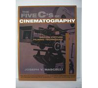 Five C's of Cinematography: Motion Picture Filming Techniques