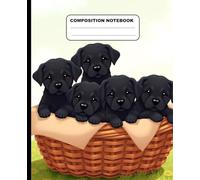 Five Cute Black Labrador Puppies In A Basket Wide Ruled Composition Notebook: Dog Themed Notebook 7.5 Inches x 9.25 Inches 110 Pages