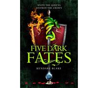 Five Dark Fates: 4 (Three Dark Crowns, 4)